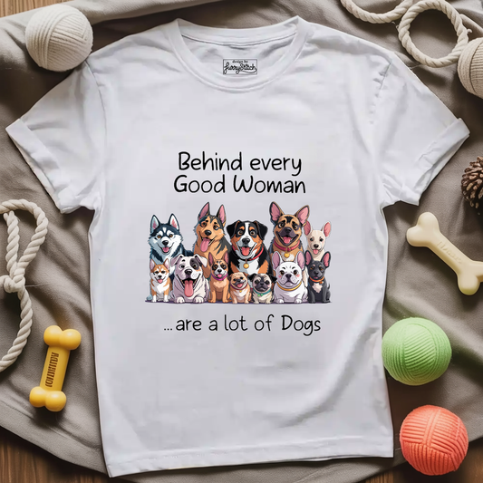 Behind Every Good Woman T-shirt