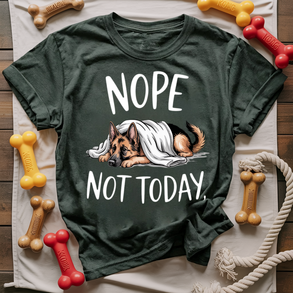 Nope Not Today T-shirt