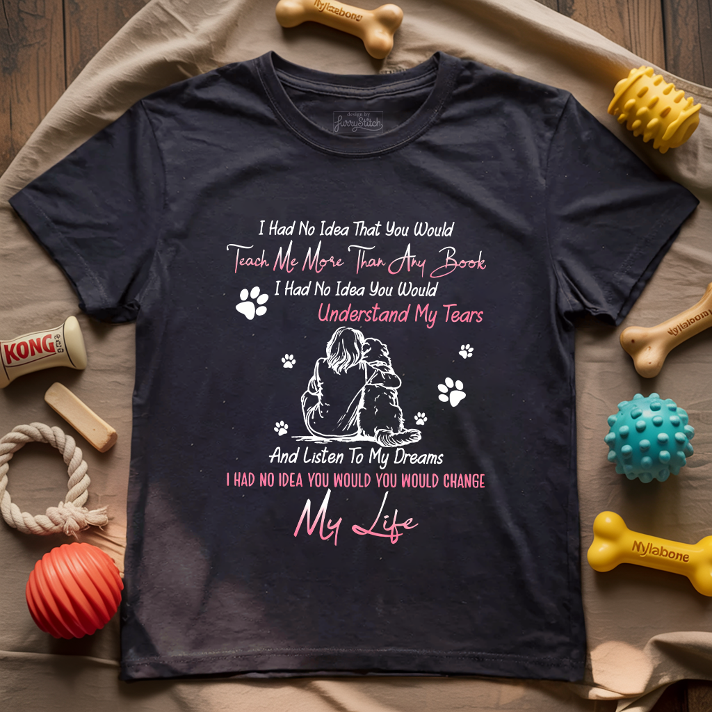 You Changed My Life T-shirt