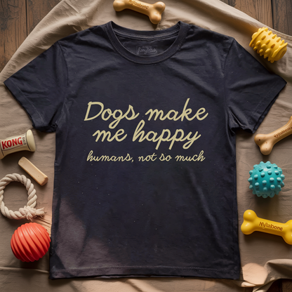 Dogs Make Me Happy T-shirt