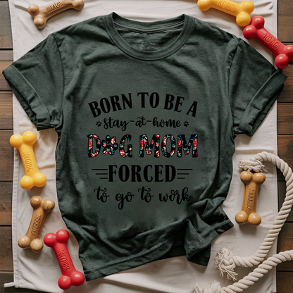 Dog Mom Work T-shirt
