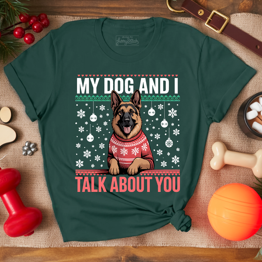 My Dog Talk About You T-shirt