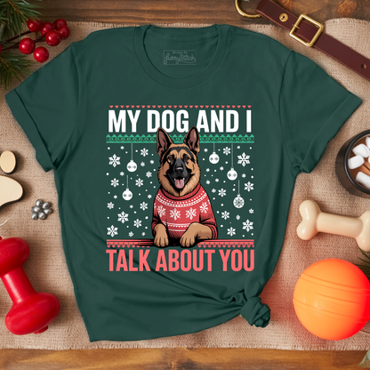 My Dog Talk About You T-shirt
