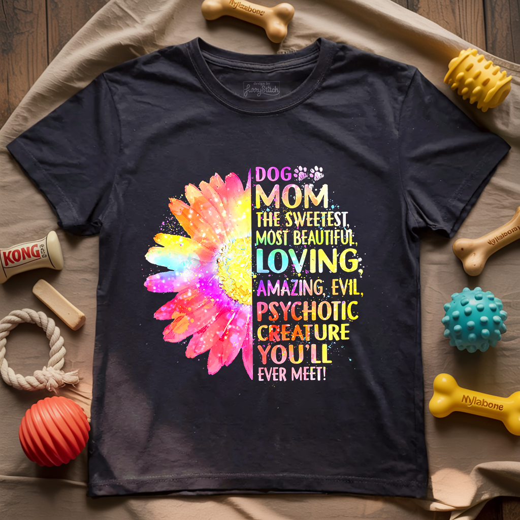 Dog Mom The Sweetest T-shirt