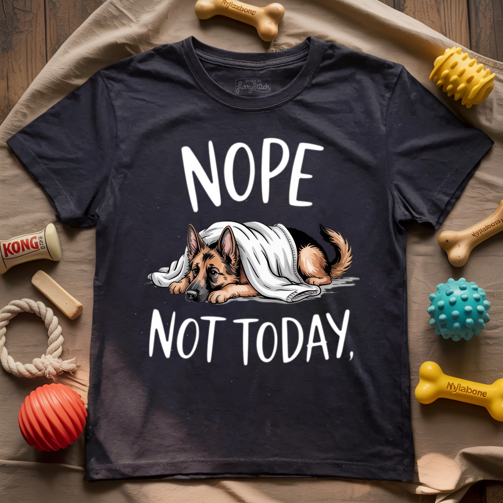 Nope Not Today T-shirt