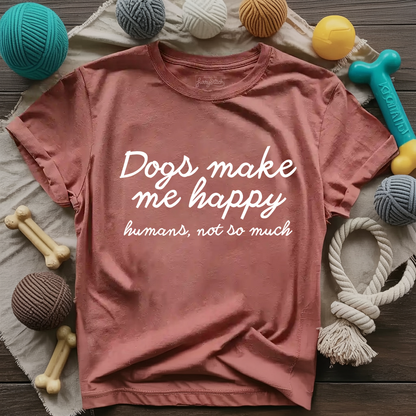 Dogs Make Me Happy T-shirt