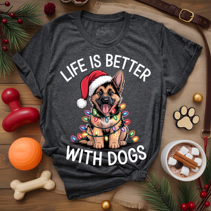 Life Better Dogs T-shirt