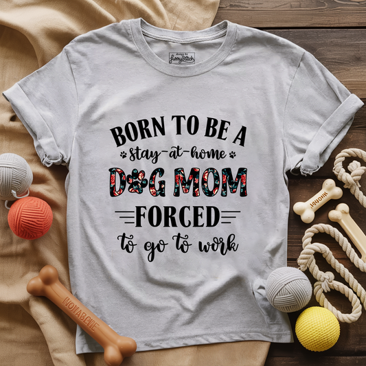 Dog Mom Work T-shirt