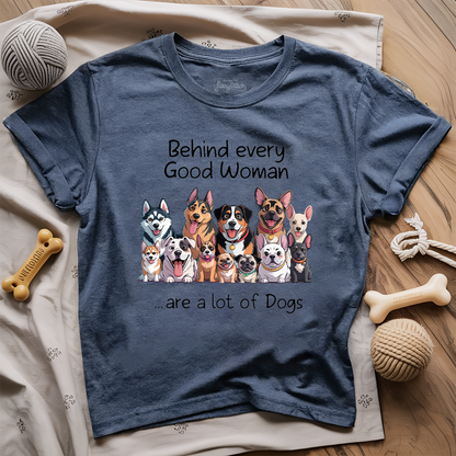 Behind Every Good Woman T-shirt