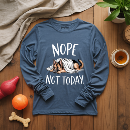 Nope Not Today Long Sleeve T-shirt