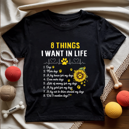 8 Things I Want In Life T-Shirt