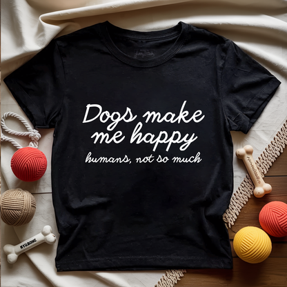 Dogs Make Me Happy T-shirt