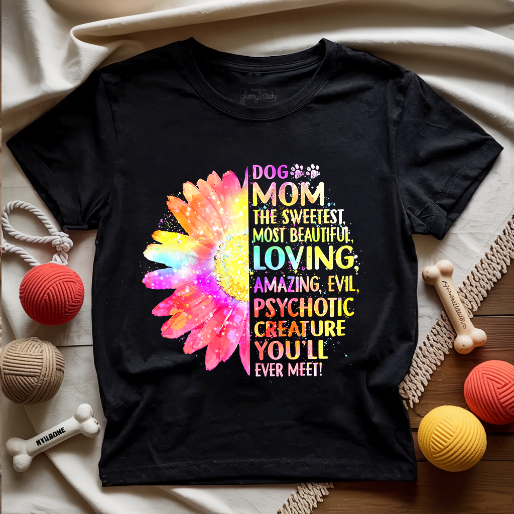 Dog Mom The Sweetest T-shirt