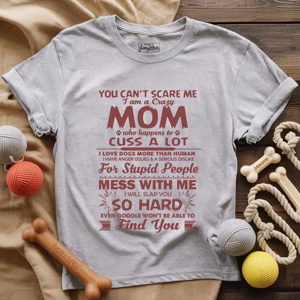 Crazy Dog Mom T-shirt