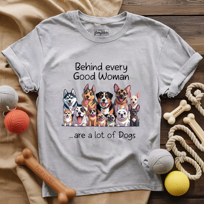 Behind Every Good Woman T-shirt