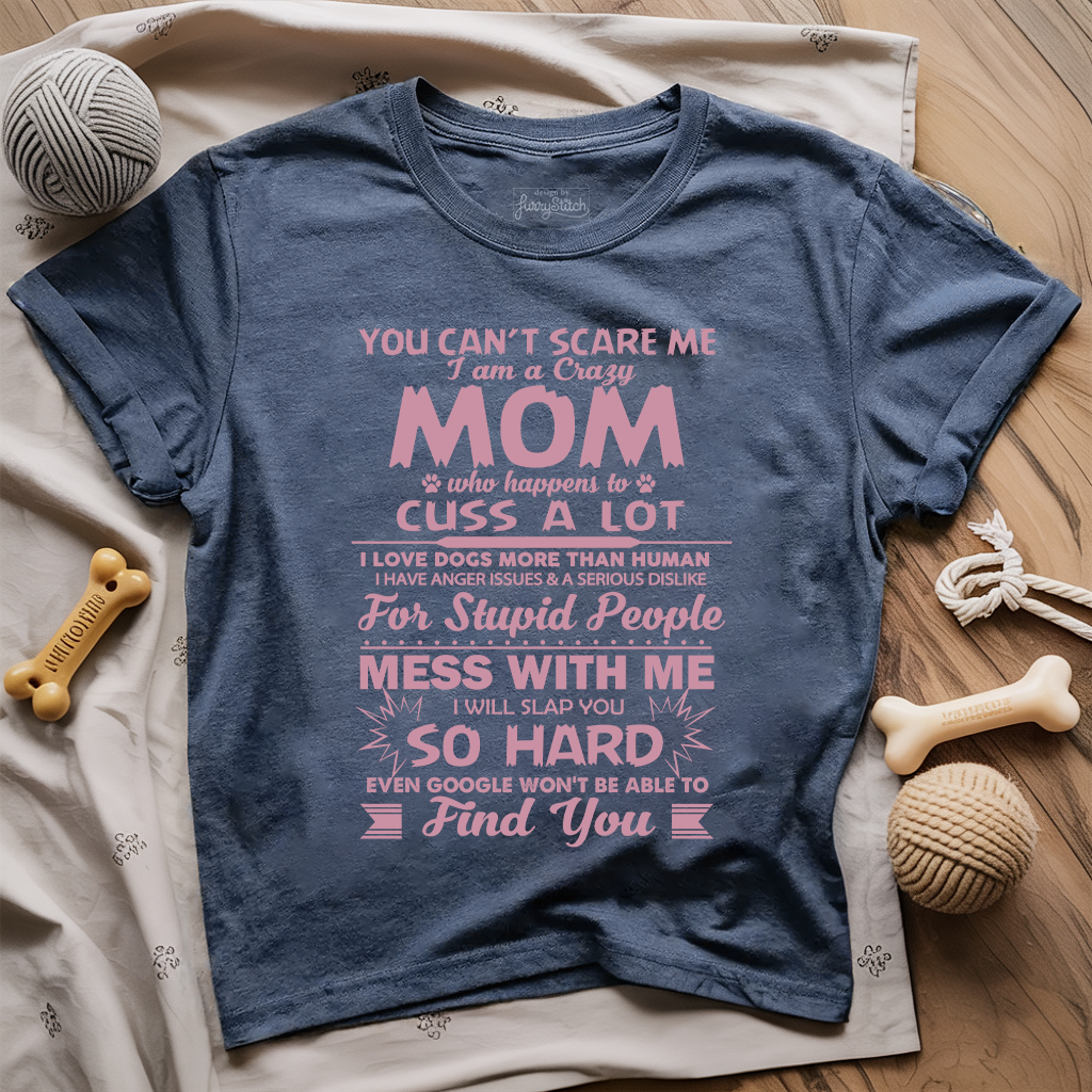 Crazy Dog Mom T-shirt