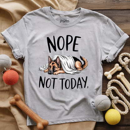 Nope Not Today T-shirt