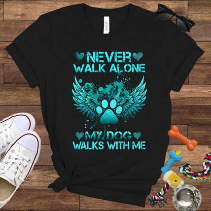 Never Walk Alone My Dog Walks With Me - Dog Memorial Bella Canvas T-Shirt