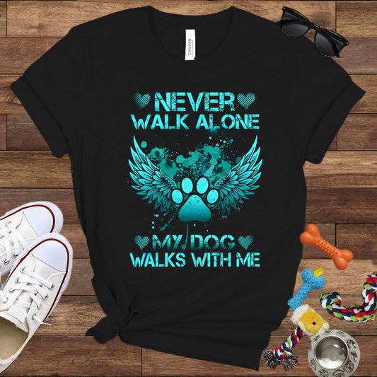 Never Walk Alone My Dog Walks With Me - Dog Memorial Bella Canvas T-Shirt