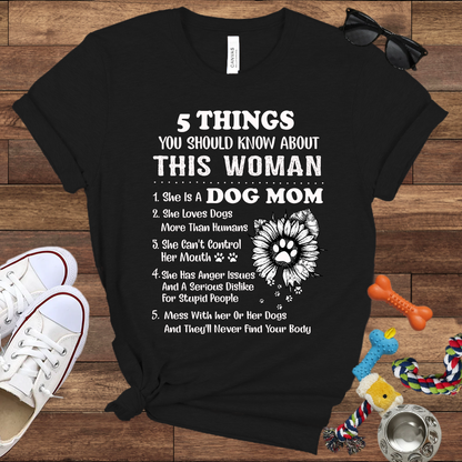 Dog Lover T-Shirt - 5 Things Dog Mom - Bella Canvas T-Shirt - Presents For Dog Lovers