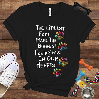 The Littlest Feet Make The Biggest Footprints In Our Hearts  - Bella Canvas T-Shirt - Dog Lover T-Shirt