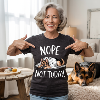 Nope Not Today T-shirt
