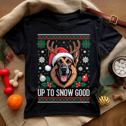 Up To Snow Good T-shirt