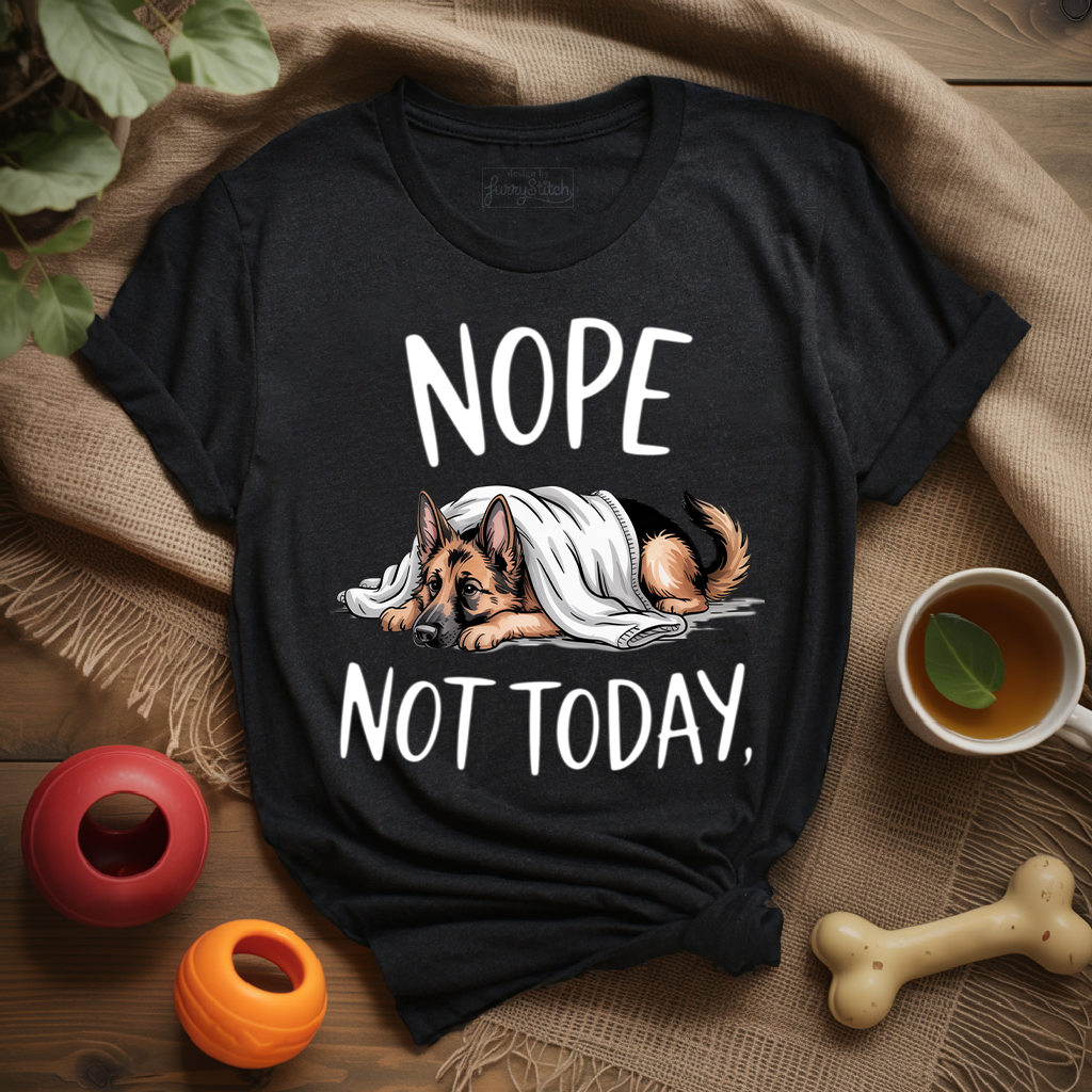 Nope Not Today T-shirt