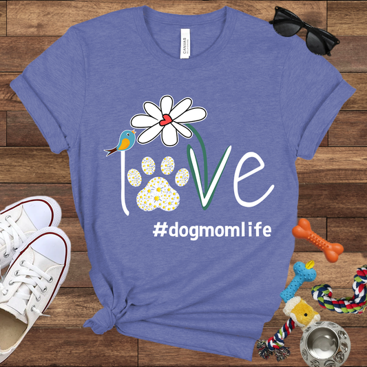 Love Dog Mom Life Daisy - Bella Canvas Tshirt - Gift for Dog Mom