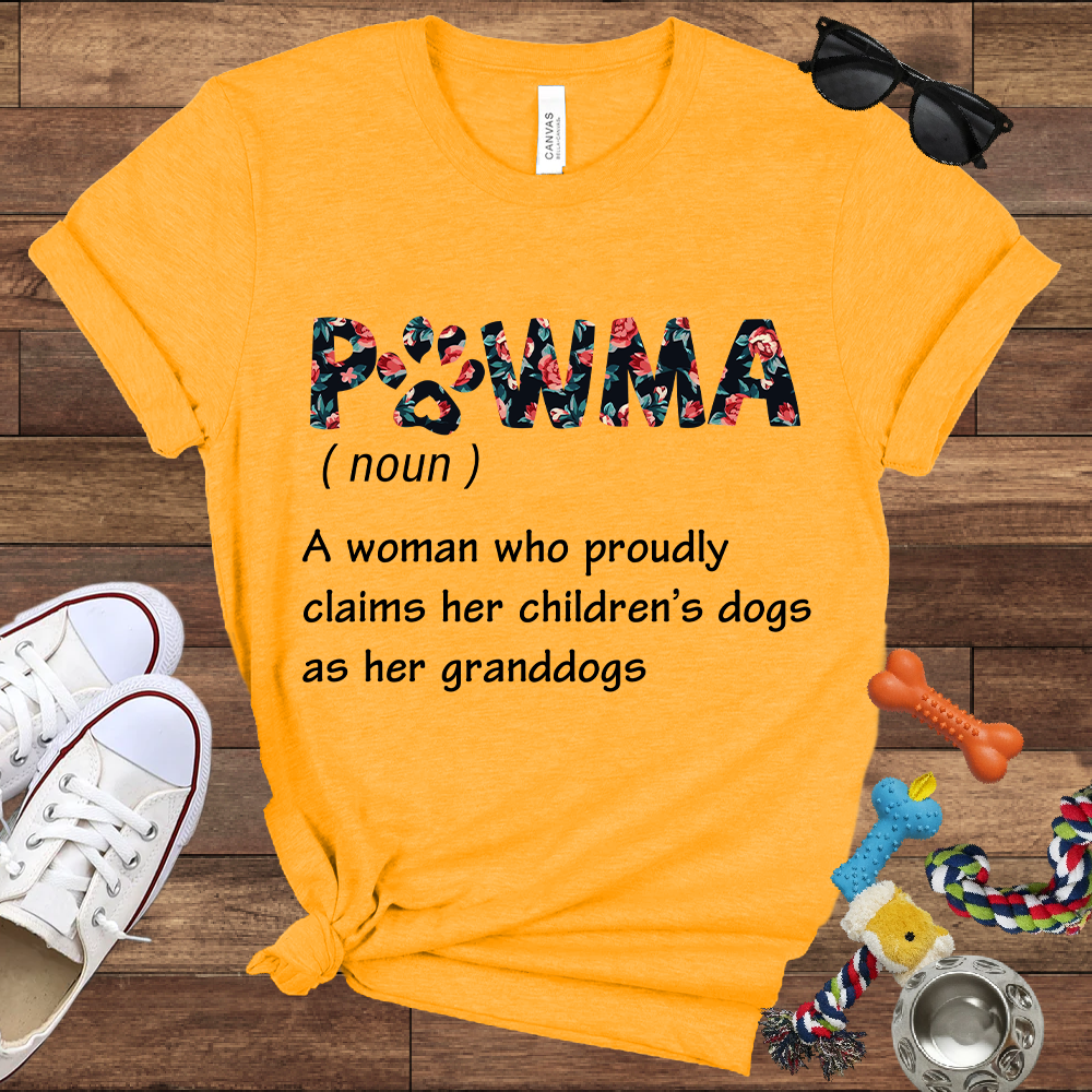 PAWMA A Woman Who Proudly Claims Her Children's Dogs As Her Granddogs - Bella Canvas Tshirt - Gift for Dog Lovers