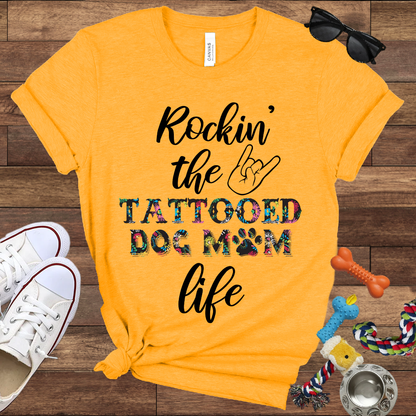 Rockin' the Tattooed Dog Mom Life - Bella Canvas Tshirt - Gift For Dog Mom
