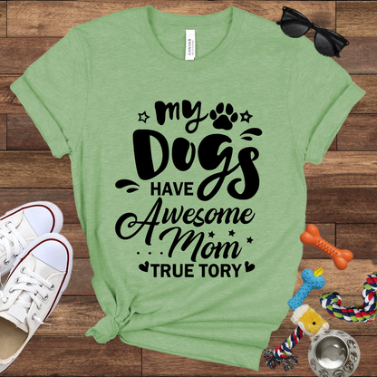 My Dogs Have Awesome Mom Unisex Jersey Tee