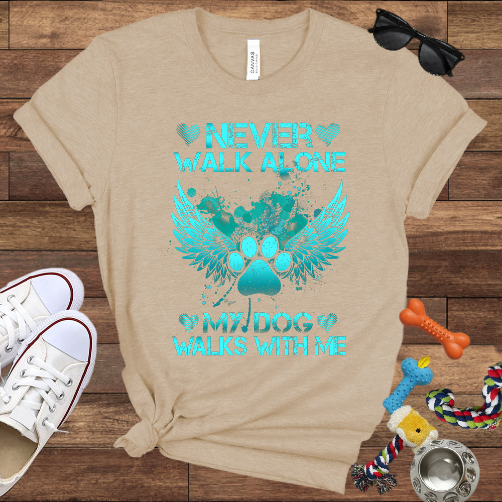 Never Walk Alone My Dog Walks With Me - Dog Memorial Bella Canvas T-Shirt