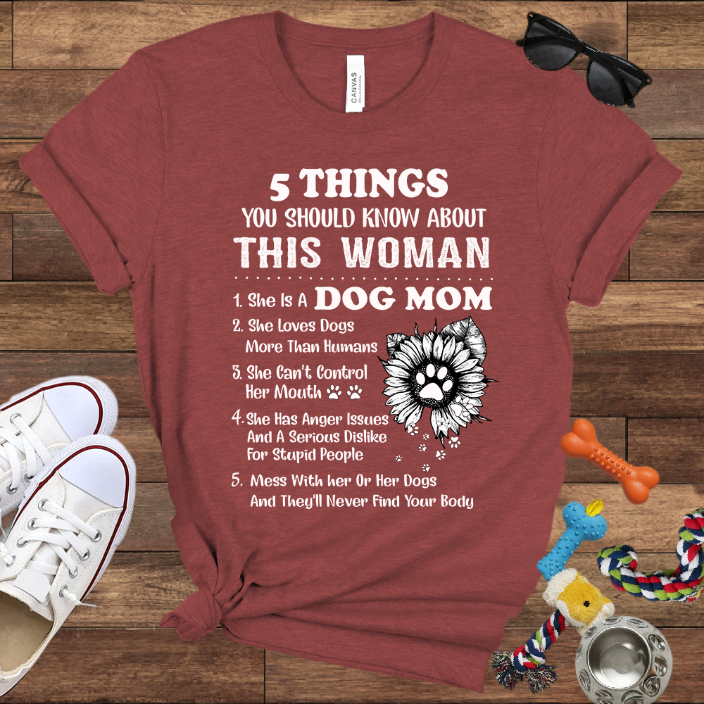 Dog Lover T-Shirt - 5 Things Dog Mom - Bella Canvas T-Shirt - Presents For Dog Lovers