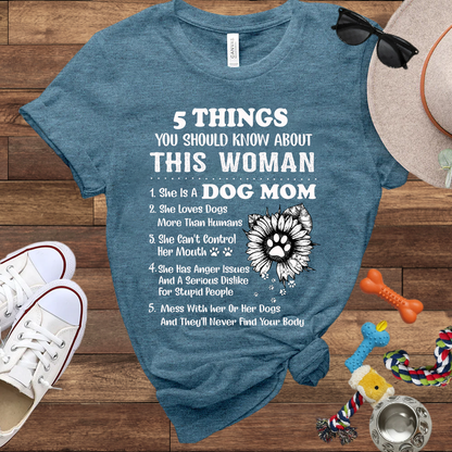 Dog Lover T-Shirt - 5 Things Dog Mom - Bella Canvas T-Shirt - Presents For Dog Lovers