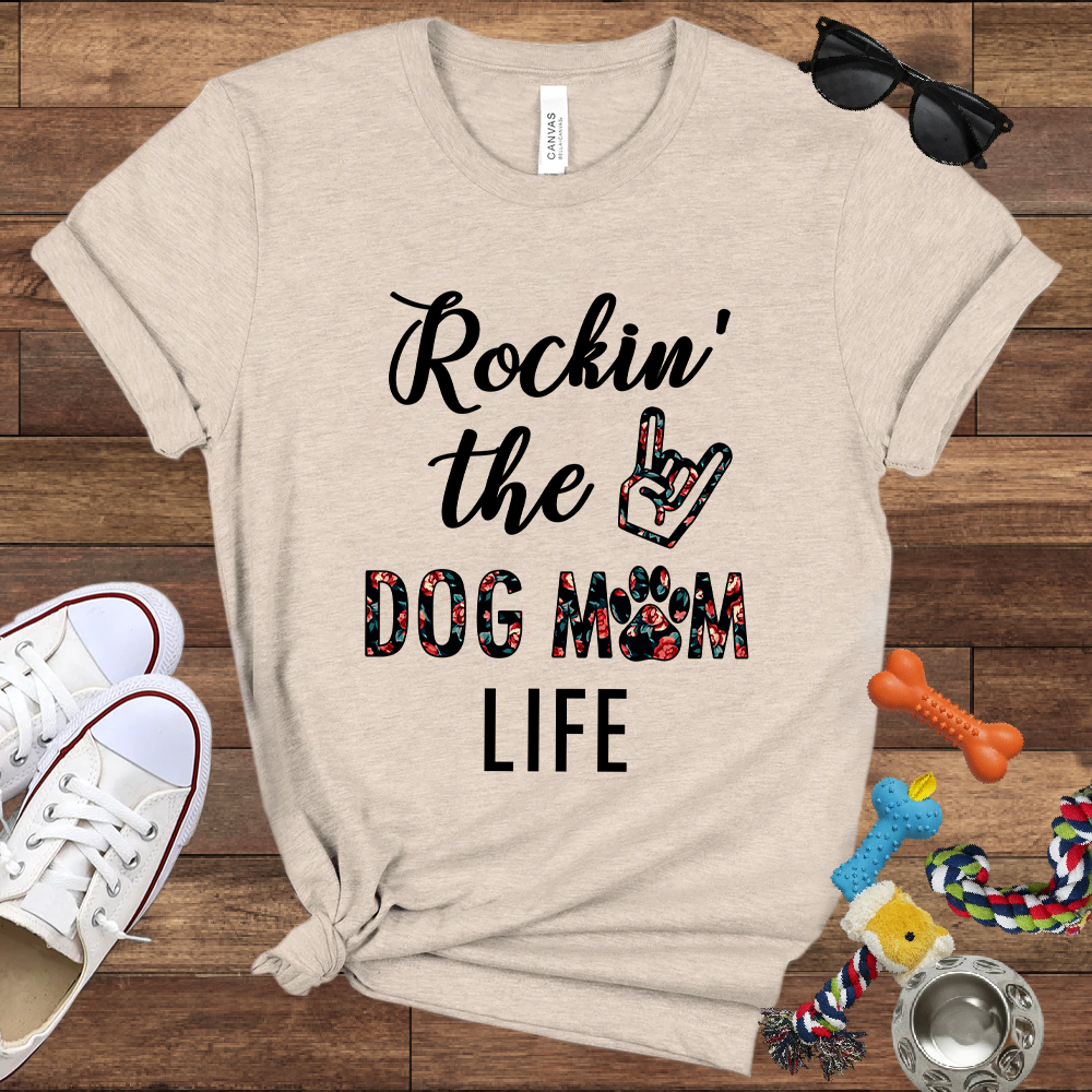 Rockin' The Dog Mom Life - Bella Canvas TShirt - Gift for Dog Mom