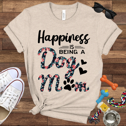 Happiness Is Being a Dog Mom - Bella Canvas TShirt - Gift For Dog Mom