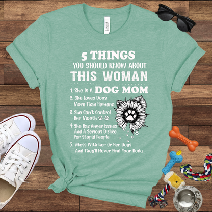 Dog Lover T-Shirt - 5 Things Dog Mom - Bella Canvas T-Shirt - Presents For Dog Lovers