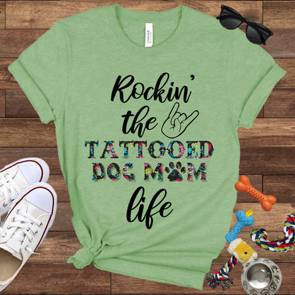Rockin' the Tattooed Dog Mom Life - Bella Canvas Tshirt - Gift For Dog Mom