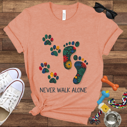 Never Walk Alone - Bella Canvas Tshirt - Gift for Dog Lovers
