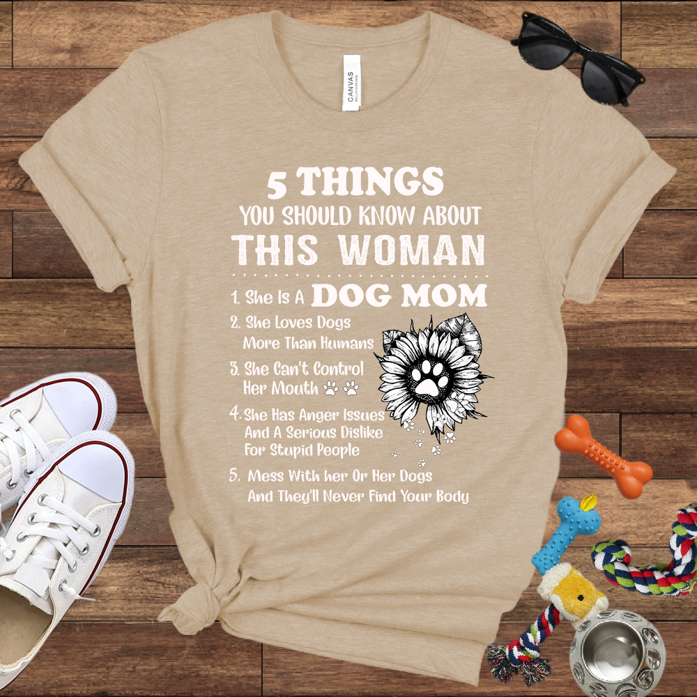 Dog Lover T-Shirt - 5 Things Dog Mom - Bella Canvas T-Shirt - Presents For Dog Lovers