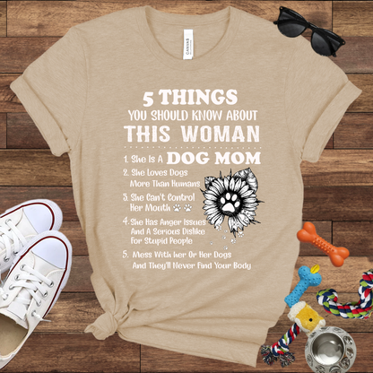 Dog Lover T-Shirt - 5 Things Dog Mom - Bella Canvas T-Shirt - Presents For Dog Lovers