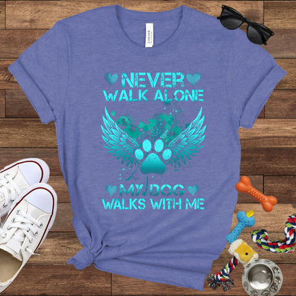 Never Walk Alone My Dog Walks With Me - Dog Memorial Bella Canvas T-Shirt