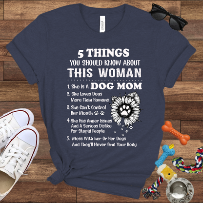 Dog Lover T-Shirt - 5 Things Dog Mom - Bella Canvas T-Shirt - Presents For Dog Lovers