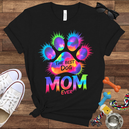 The Best Dog Mom Ever -  Bella Canvas Tshirt - Gift for Dog Mom