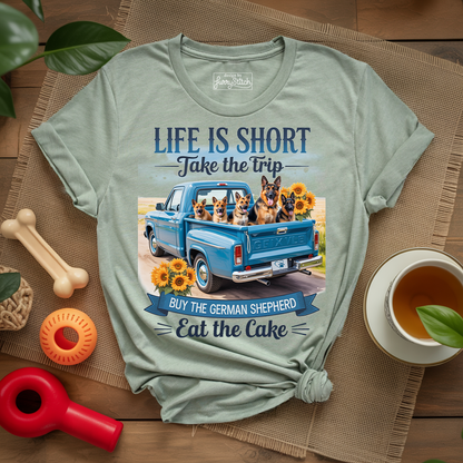 Life Is Short GSD T-shirt