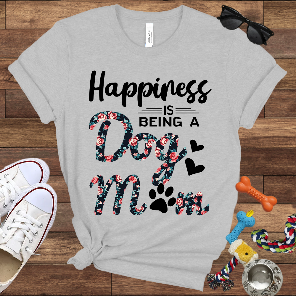 Happiness Is Being a Dog Mom - Bella Canvas TShirt - Gift For Dog Mom