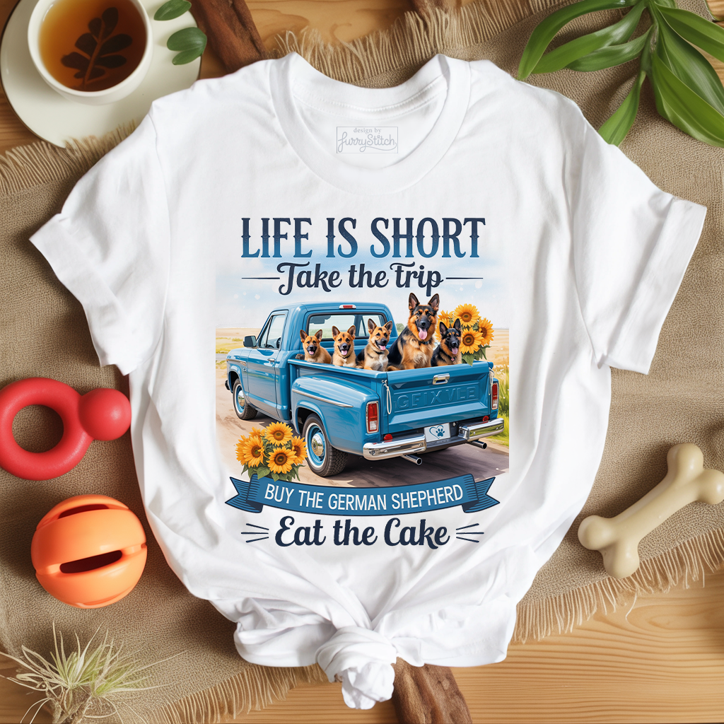 Life Is Short GSD T-shirt