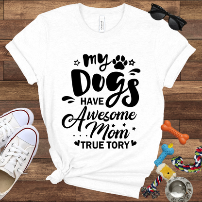 My Dogs Have Awesome Mom Unisex Jersey Tee