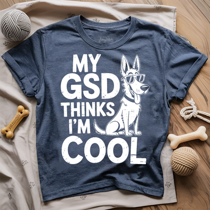 My GSD Thinks I'm Cool T-shirt